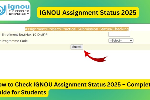 How to Check IGNOU Assignment Status 2025? – Complete Guide for Students