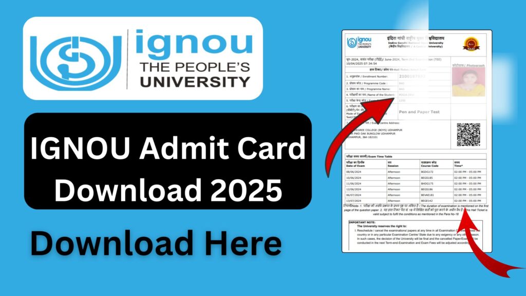 IGNOU Admit Card Download 2025 – Step-by-Step Guide, Important Links, FAQs & More