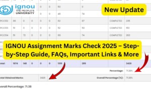 IGNOU Assignment Marks Check 2025 – Step-by-Step Guide, FAQs, Important Links & More