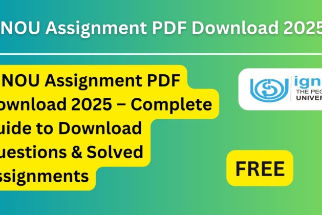 IGNOU Assignment PDF Download 2025 – Complete Guide to Download Questions & Solved Assignments