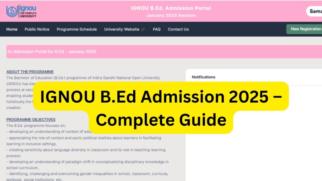 IGNOU B.Ed Admission 2025 – Complete Guide