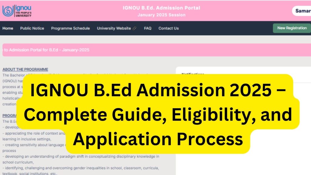 IGNOU B.Ed Admission 2025 – Complete Guide, Eligibility, and Application Process