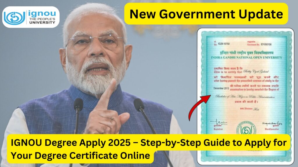 IGNOU Degree Apply 2025 – Step-by-Step Guide to Apply for Your Degree Certificate Online