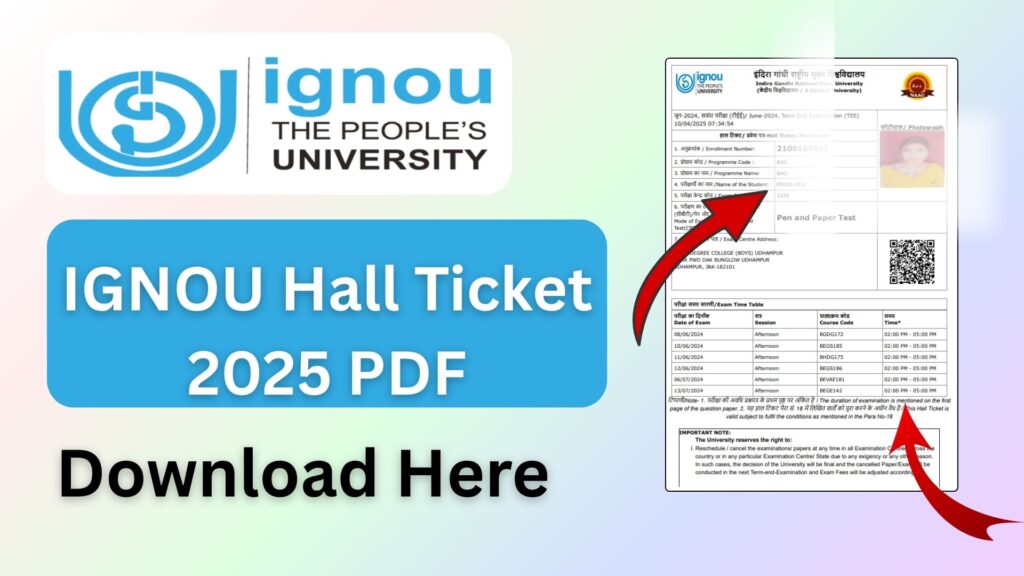IGNOU Hall Ticket 2025 PDF – Download, Instructions & Exam Guidelines