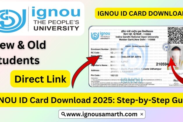 IGNOU ID Card Download 2025 – A Complete Step-by-Step Guide