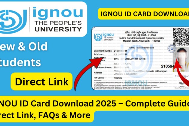 IGNOU ID Card Download 2025 – Complete Guide, Direct Link, FAQs & More