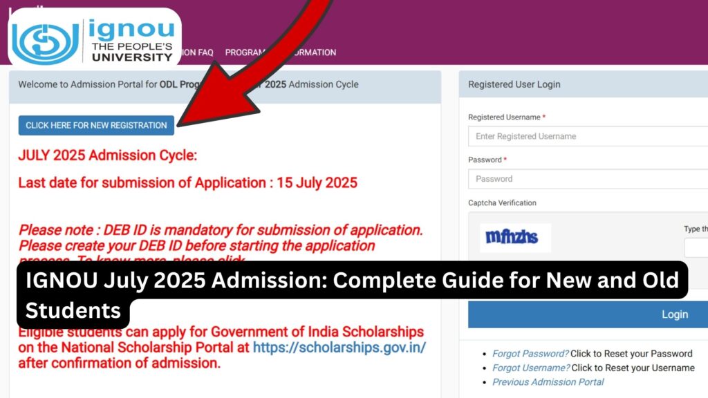 IGNOU July 2025 Admission: Complete Guide for New and Old Students
