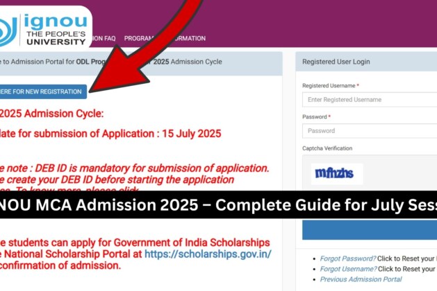 IGNOU MCA Admission 2025 – Complete Guide for July Session