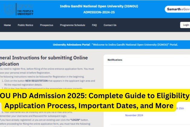 IGNOU PhD Admission 2025: Complete Guide to Eligibility, Application Process, Important Dates, and More