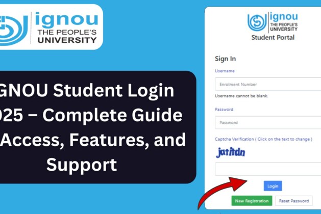 IGNOU Student Login 2025 – Complete Guide to Access, Features, and Support