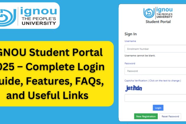 IGNOU Student Portal 2025 – Complete Login Guide, Features, FAQs, and Useful Links
