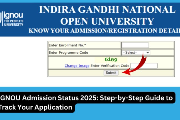 IGNOU Admission Status 2025: Step-by-Step Guide to Track Your Application