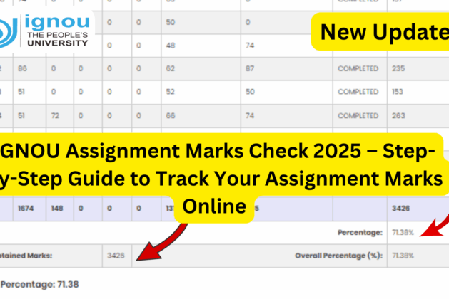 IGNOU Assignment Marks Check 2025 – Step-by-Step Guide to Track Your Assignment Marks Online