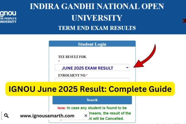 IGNOU June 2025 Result – Check TEE Result, Process, Updates & More