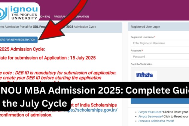 IGNOU MBA Admission 2025: Complete Guide to the July Cycle