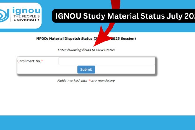 IGNOU Study Material Status July 2025: A Complete Guide