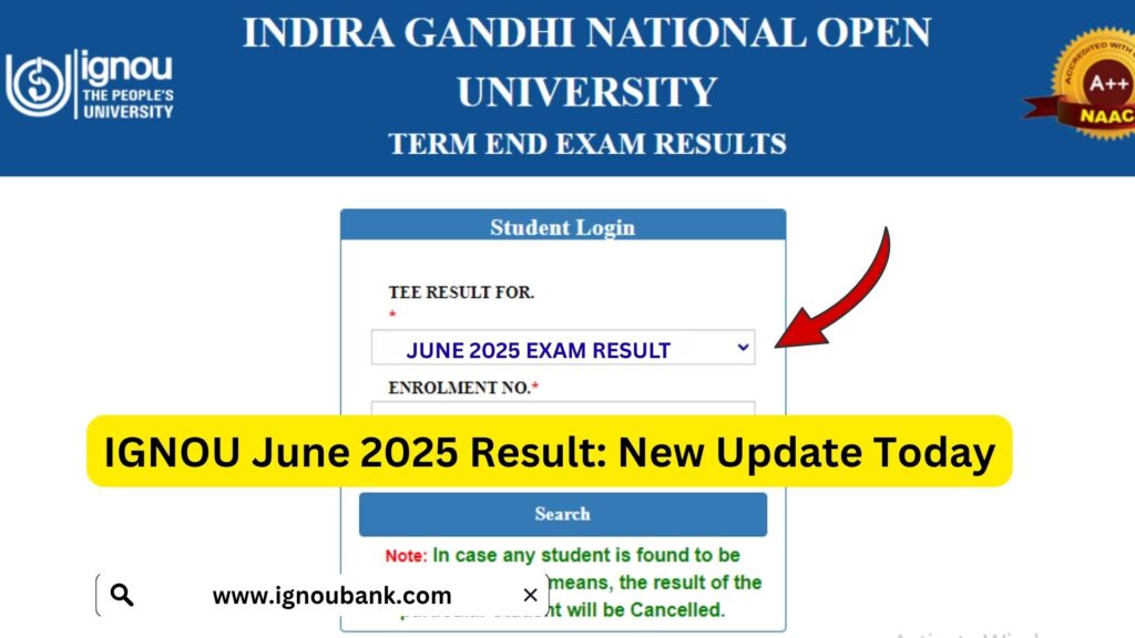 IGNOU TEE June 2025 Result – Complete Guide to Checking Your Term-End Examination Results