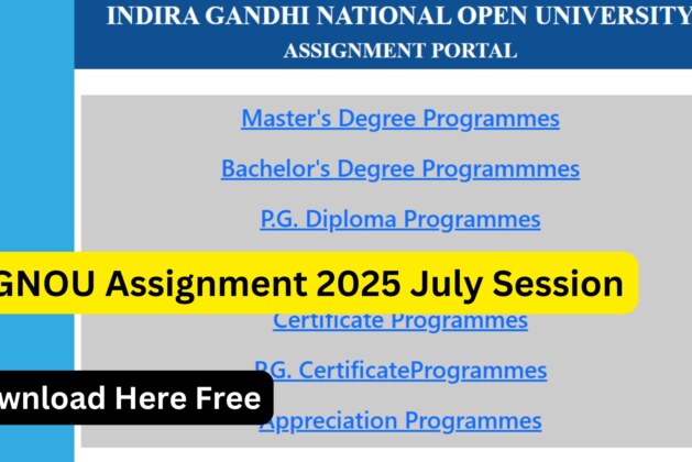 IGNOU Assignment 2025 July Session: Complete Guide for Submission and Downloads
