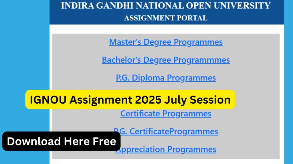 IGNOU Assignment 2025 July Session – Complete Guide