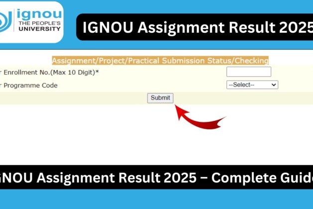 IGNOU Assignment Result 2025 – Complete Guide