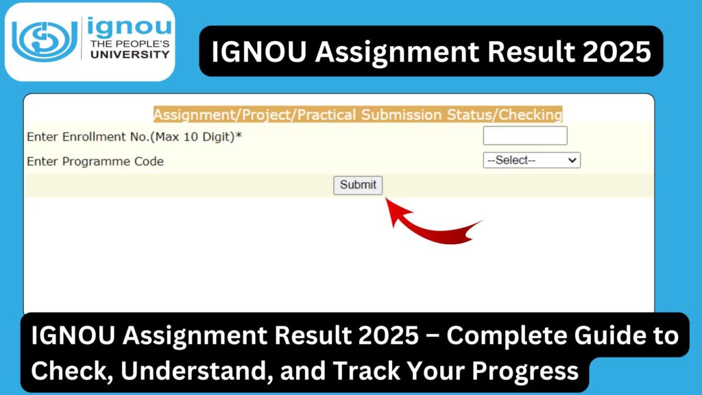 IGNOU Assignment Result 2025 – Complete Guide to Check, Understand, and Track Your Progress 1 IGNOU Assignment Result 2025 – Complete Guide to Check, Understand, and Track Your Progress
