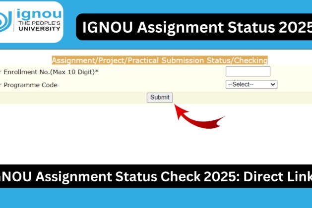 IGNOU Assignment Status Check 2025: Complete Guide for Students