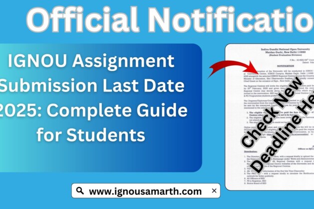 IGNOU Assignment Submission Last Date 2025: Complete Guide for Students
