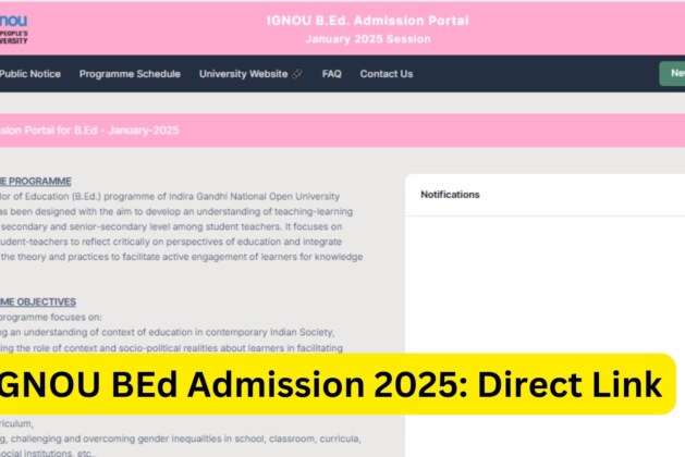 IGNOU BEd Admission 2025: Complete Guide for Applicants