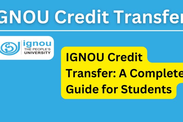 IGNOU Credit Transfer: A Complete Guide for Students