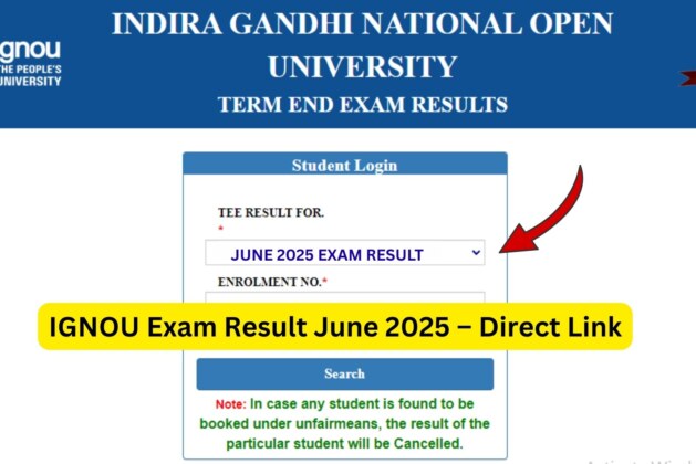 IGNOU Exam Result June 2025 – Complete Student Guide