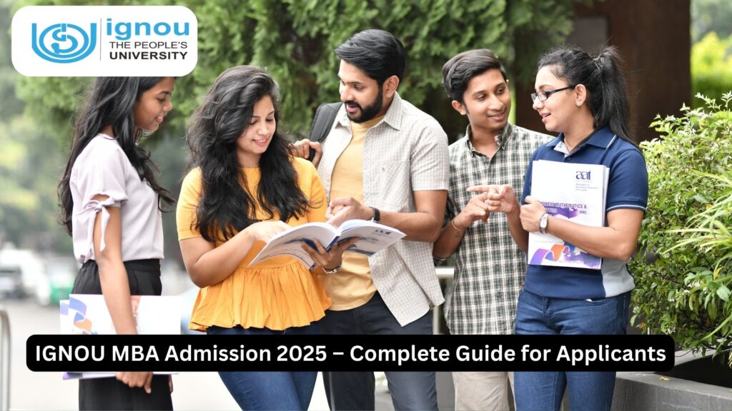 IGNOU MBA Admission 2025 – Complete Guide for Applicants