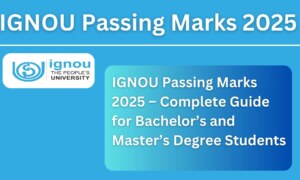 IGNOU Passing Marks 2025 – Complete Guide for Bachelor’s and Master’s Degree Students