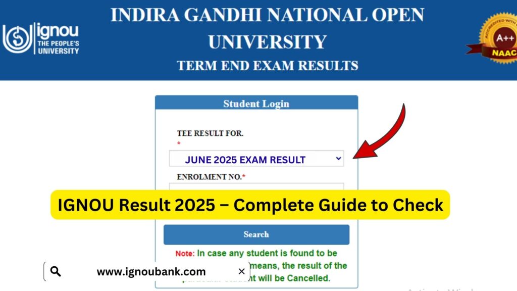 IGNOU Result 2025 – Complete Guide to Check Your Term-End Examination Result