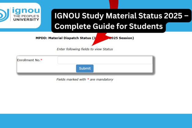 IGNOU Study Material Status 2025 – Complete Guide for Students