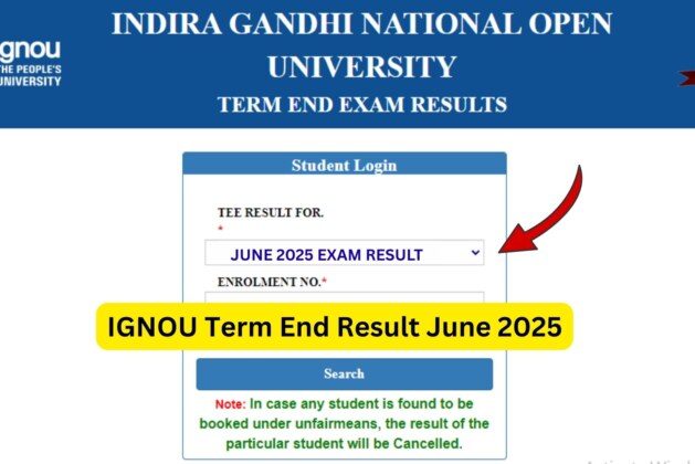 IGNOU Term End Result June 2025 – Complete Guide