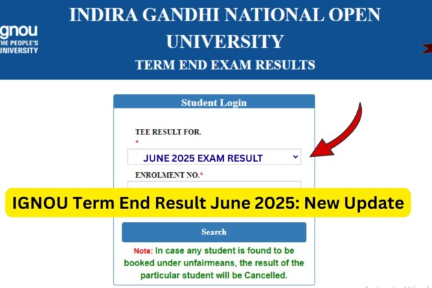 IGNOU Term End Result June 2025 – Complete Guide for Students
