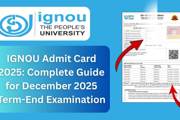 IGNOU Admit Card 2025: Complete Guide for December 2025 Term-End Examination