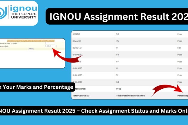 IGNOU Assignment Result 2025 – Check Assignment Status and Marks Online