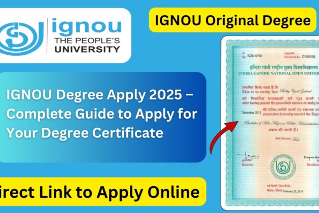 IGNOU Degree Apply 2025 – Complete Guide to Apply for Your Degree Certificate