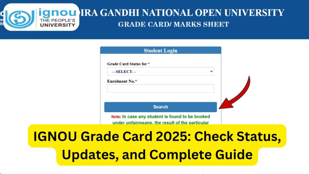 IGNOU Grade Card 2025: Check Status, Updates, and Complete Guide