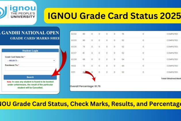 IGNOU Grade Card Status 2025: Complete Guide to Check Marks, Results, and Percentage