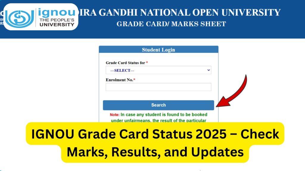 IGNOU Grade Card Status 2025 – Check Marks, Results, and Updates