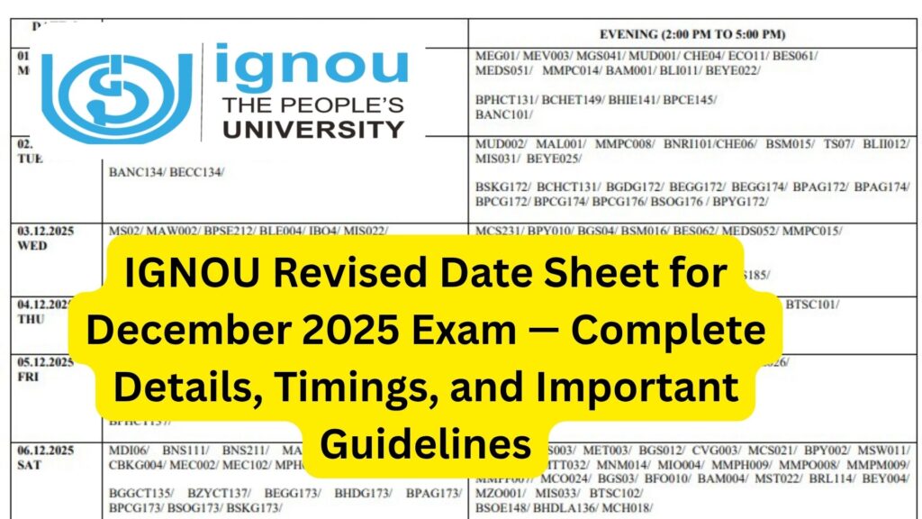 IGNOU Revised Date Sheet for December 2025 Exam — Complete Details, Timings, and Important Guidelines
