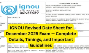IGNOU Revised Date Sheet for December 2025 Exam — Complete Details, Timings, and Important Guidelines