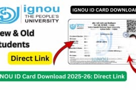 IGNOU ID Card Download with Enrollment No: Complete Guide for Students